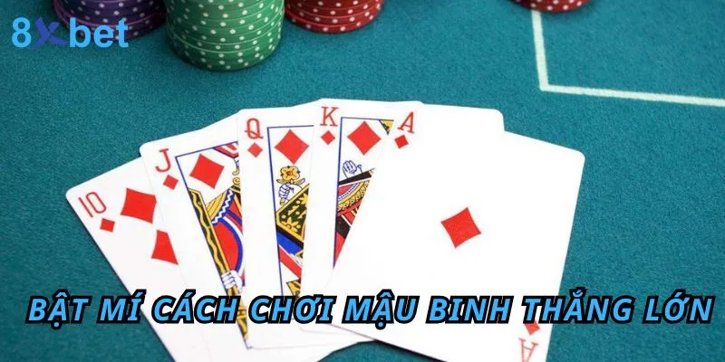 Cách chơi Mậu binh cực chuẩn cho cược thủ dễ giành chiến thắng 5 Bật mí cách chơi Mậu Binh 8xbet win lớn